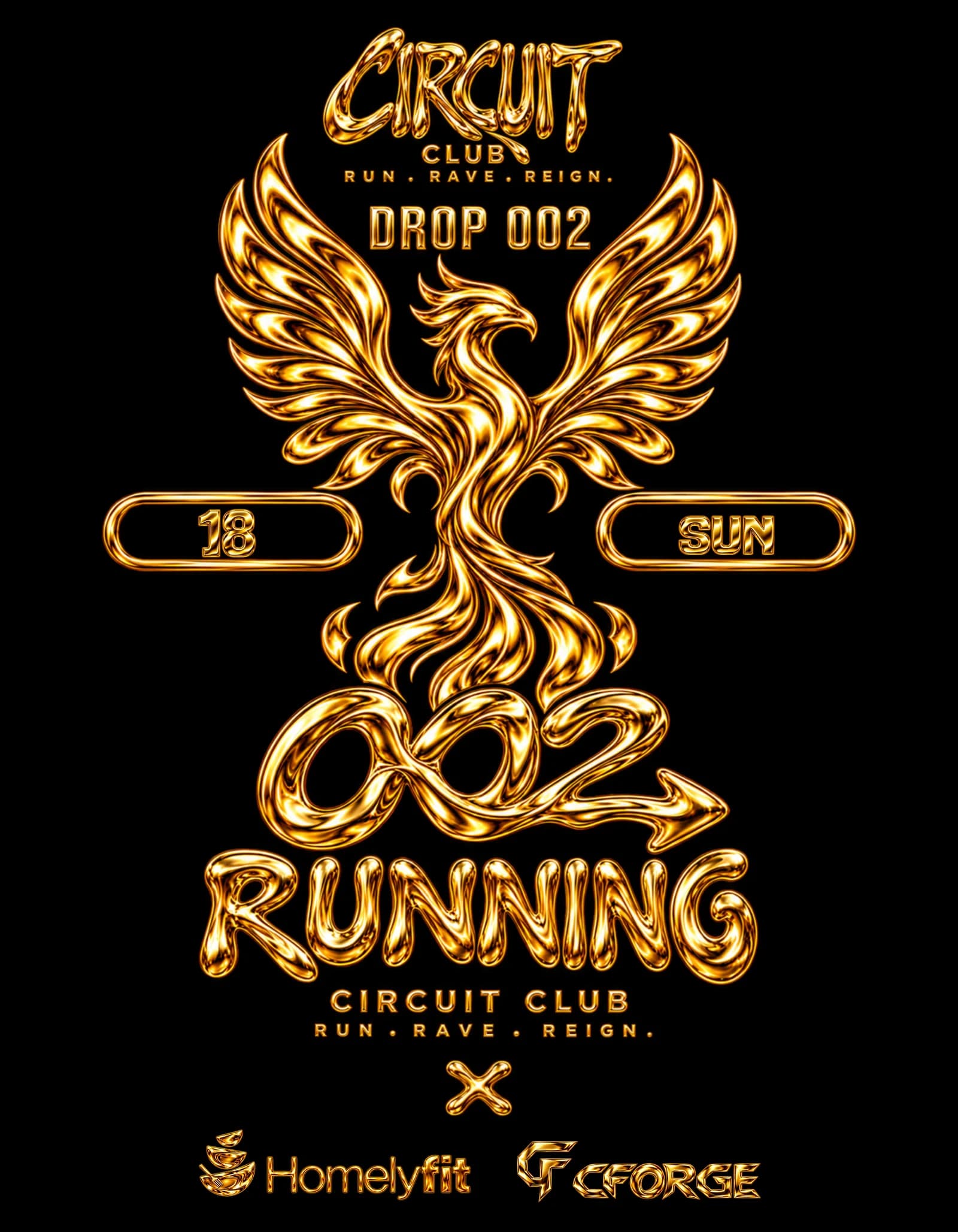Drop 002 poster: gold phoenix between 18 and SUN badges, 002 RUNNING — Circuit Club × Homelyfit × CFORGE