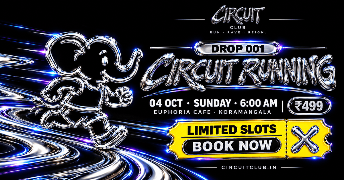Drop 001 Circuit Running — 4 October at Euphoria Cafe, Koramangala